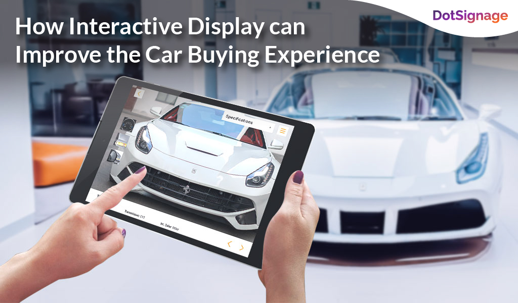 improve car buying experience with digital signage