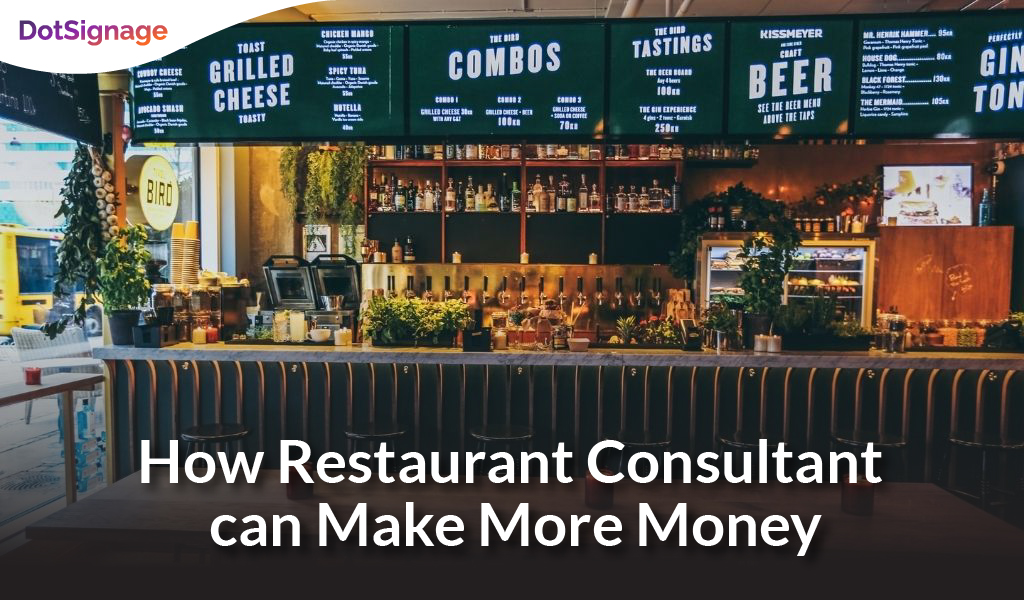 how restaurant consultant can make money with digital signage