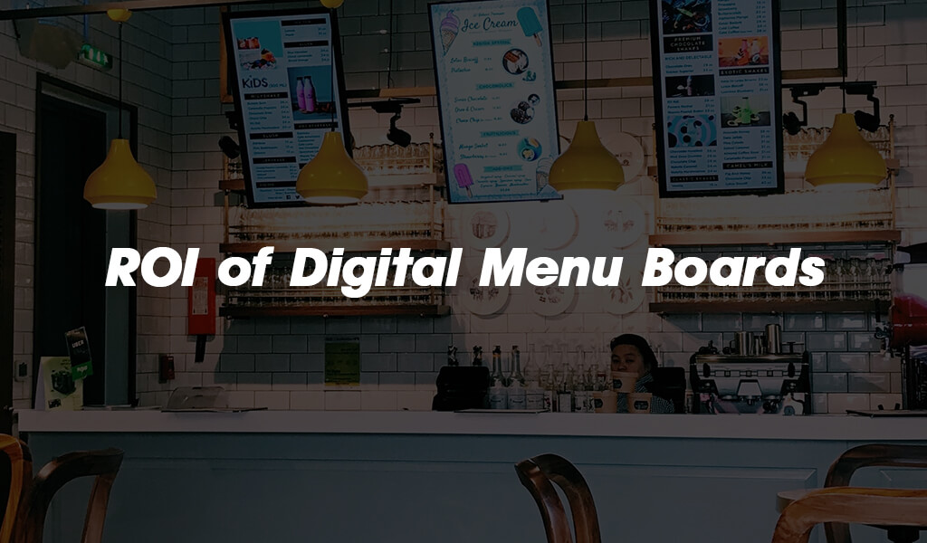 roi of digital menu boards