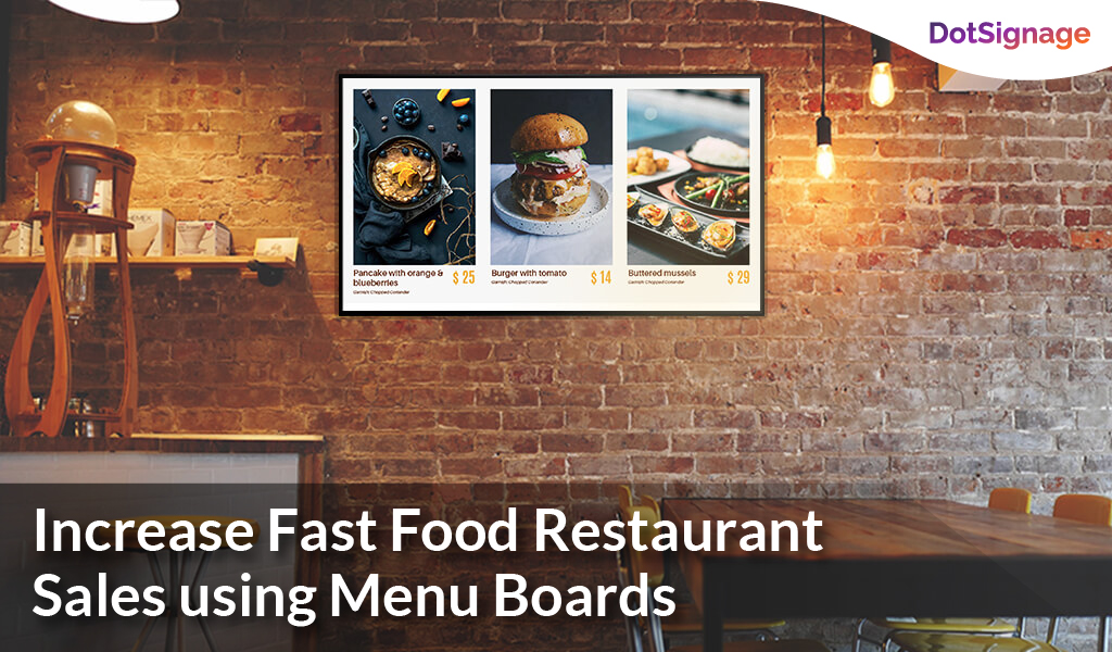 how to increase fast food restaurant sales using digital menu boards