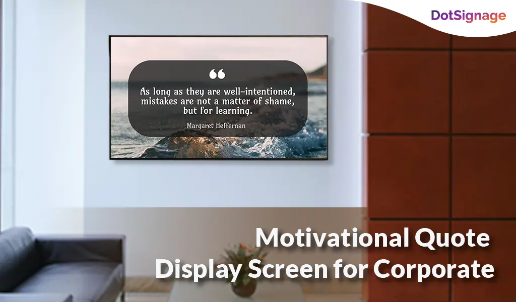 motivational quote display screen for corporate office