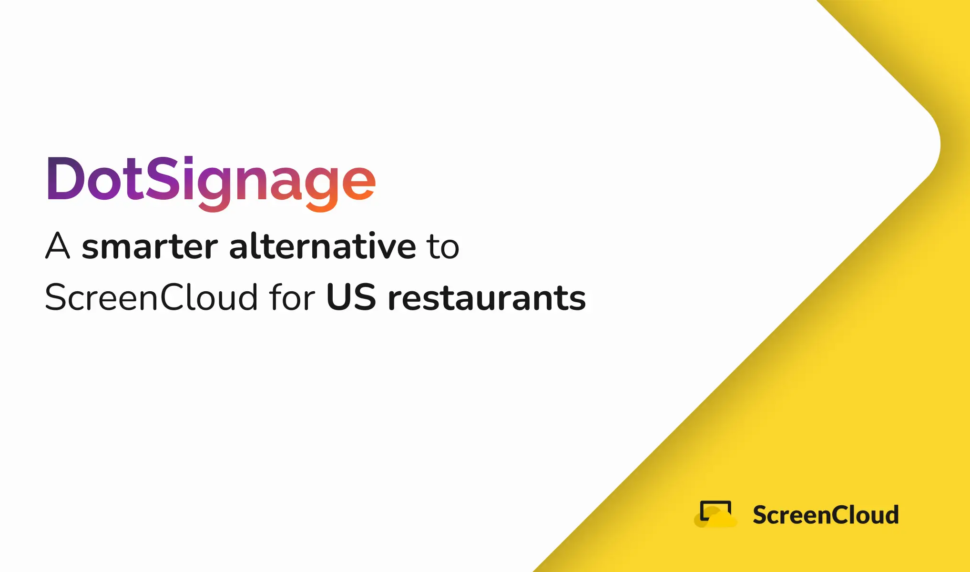 why dotsignage is better then screencloud for restaurant